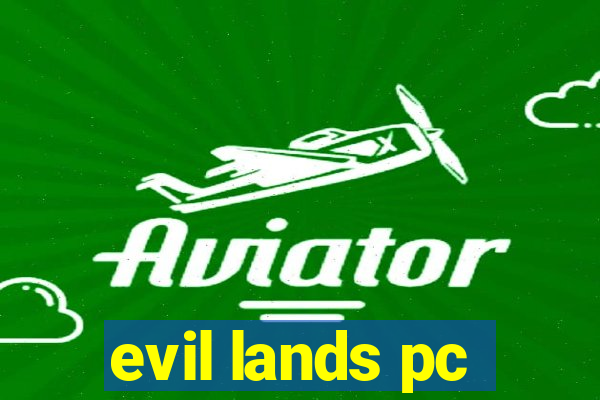 evil lands pc